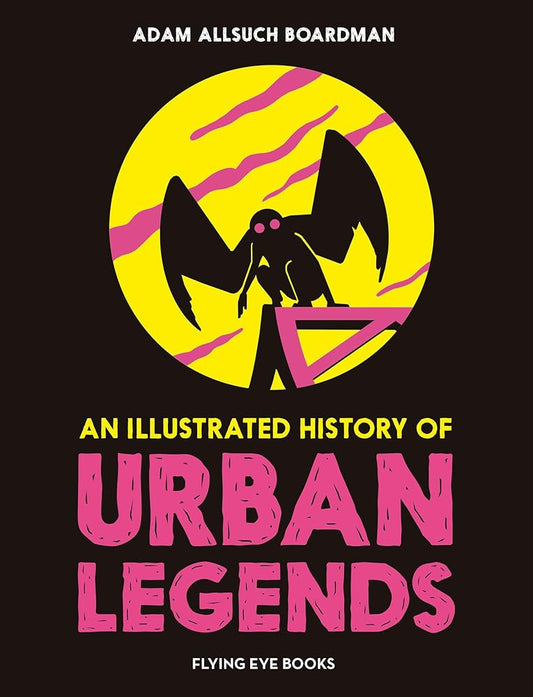 An Illustrated History of Urban Legends cover image