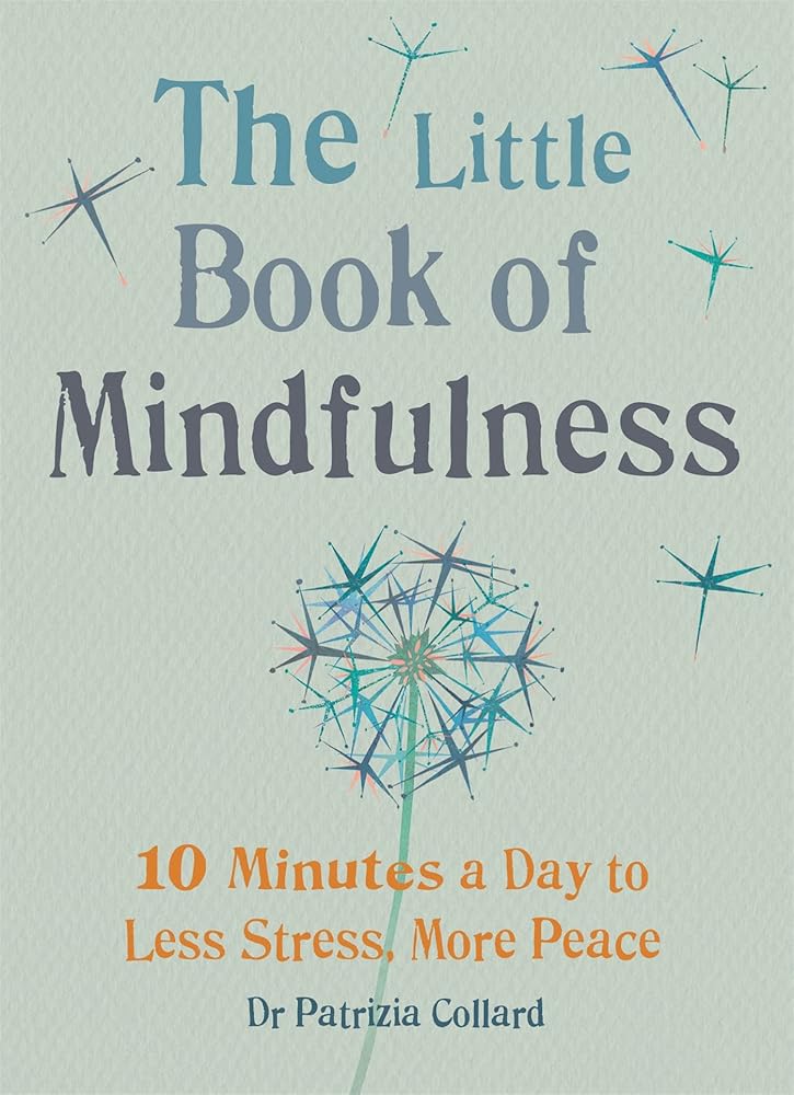Little Book of Mindfulness: 10 minutes a day to less stress, more peace cover image