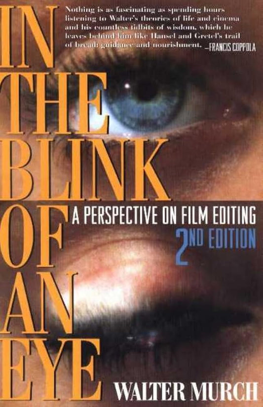 In the Blink of an Eye: A Perspective on Film Editing, 2nd Edition cover image