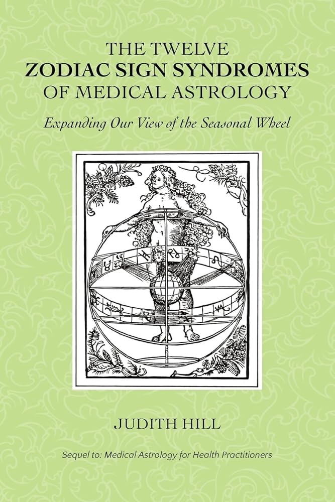 The Twelve Zodiac Sign Syndromes of Medical Astrology cover image