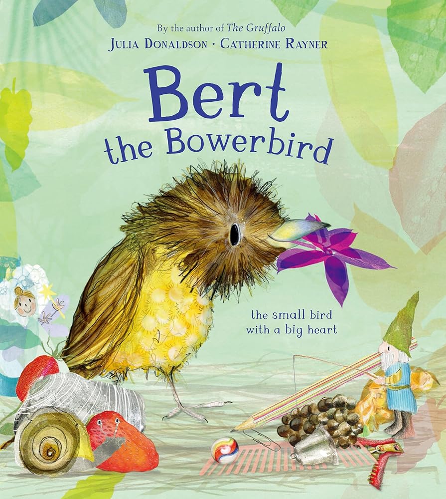 Bert, the Bowerbird: The small bird with a big heart cover image