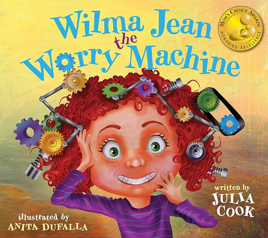 Wilma Jean the Worry Machine: A Picture Book About Managing Worry and Anxiety cover image