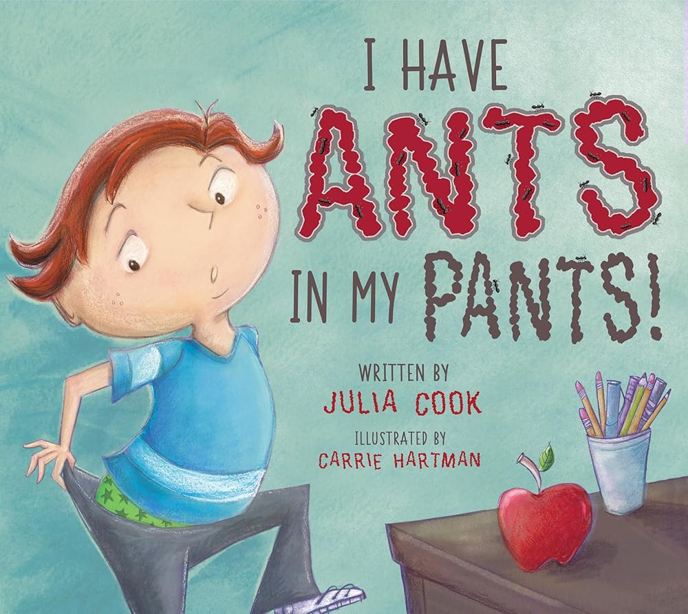 I Have Ants in My Pants: A Picture Book About Learning Self-Control and Respecting Others Space cover image