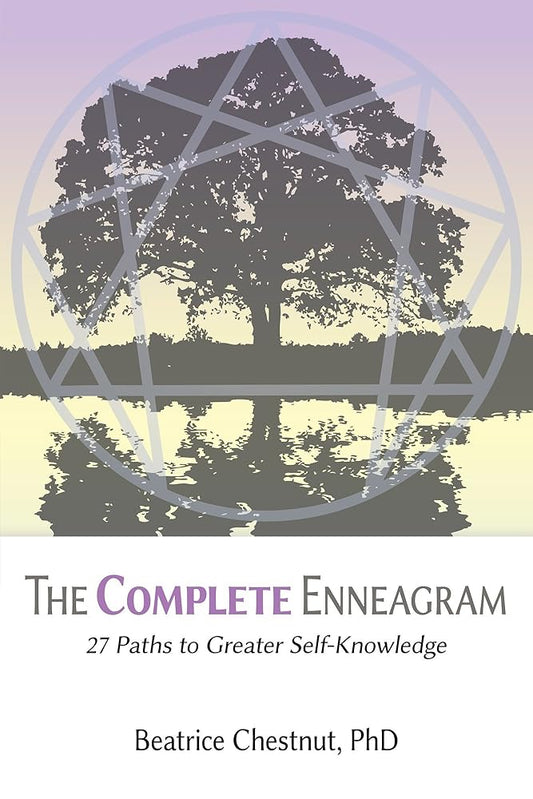 The Complete Enneagram: 27 Paths to Greater Self-Knowledge cover image