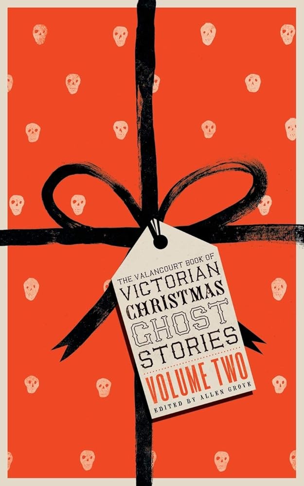 The Valancourt Book of Victorian Christmas Ghost Stories, Volume Two cover image