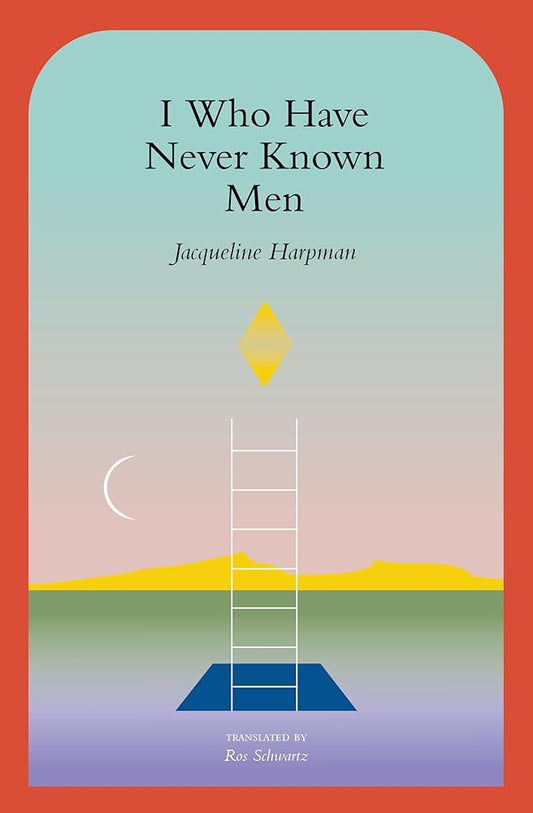 I Who Have Never Known Men cover image