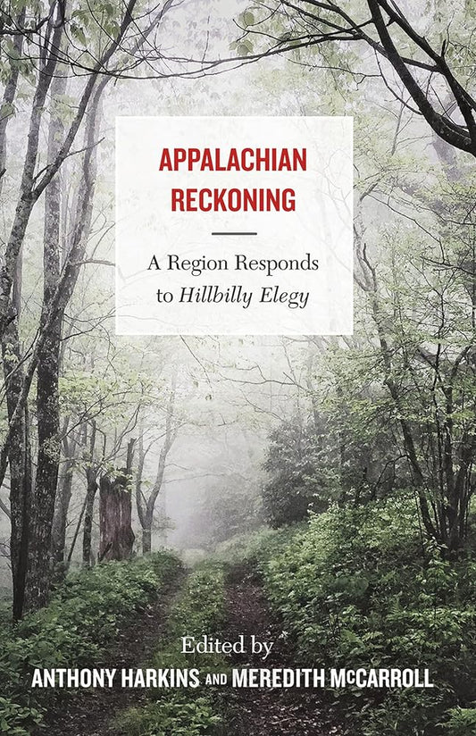 Appalachian Reckoning: A Region Responds to Hillbilly Elegy cover image