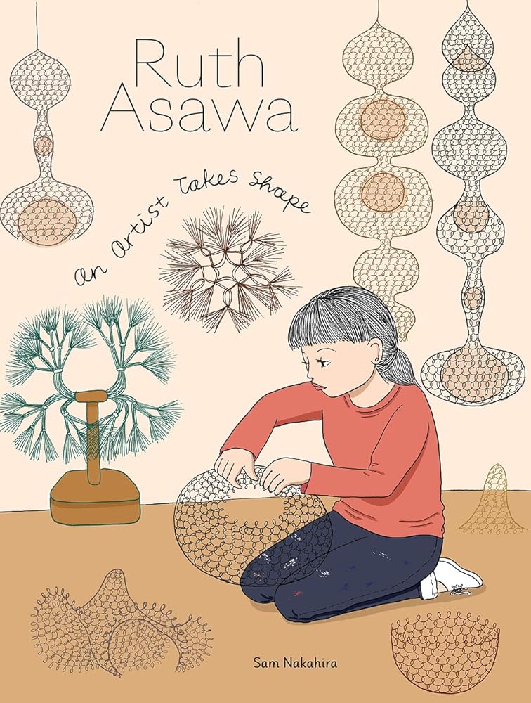 Ruth Asawa: An Artist Takes Shape cover image