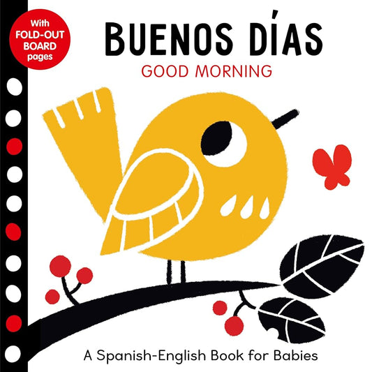 Buenos Dias: Good Morning - A Spanish-English Book for Babies - With Fold-out Board Pages (Tiny Tots Tummy Time) (English and Spanish Edition) cover image