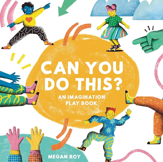 Can You Do This?: An Imagination Play Book (Can You Do This? Interactive Books for Kids) cover image