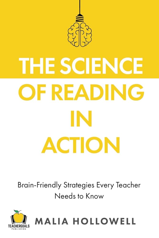 The Science of Reading in Action: Brain-Friendly Strategies Every Teacher Needs to Know cover image