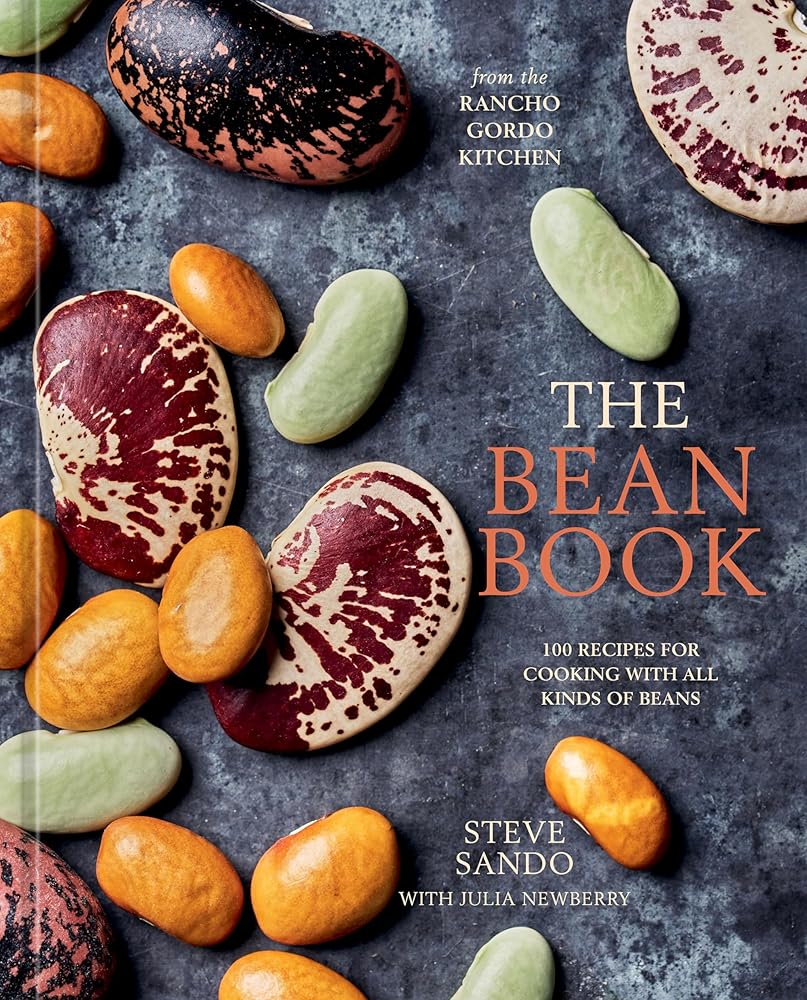 The Bean Book: 100 Recipes for Cooking with All Kinds of Beans, from the Rancho Gordo Kitchen [A Cookbook] cover image