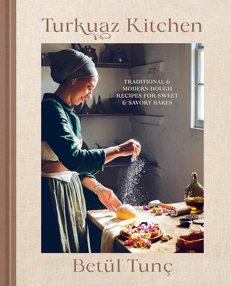 Turkuaz Kitchen: Traditional and Modern Dough Recipes for Sweet and Savory Bakes: A Baking Book cover image