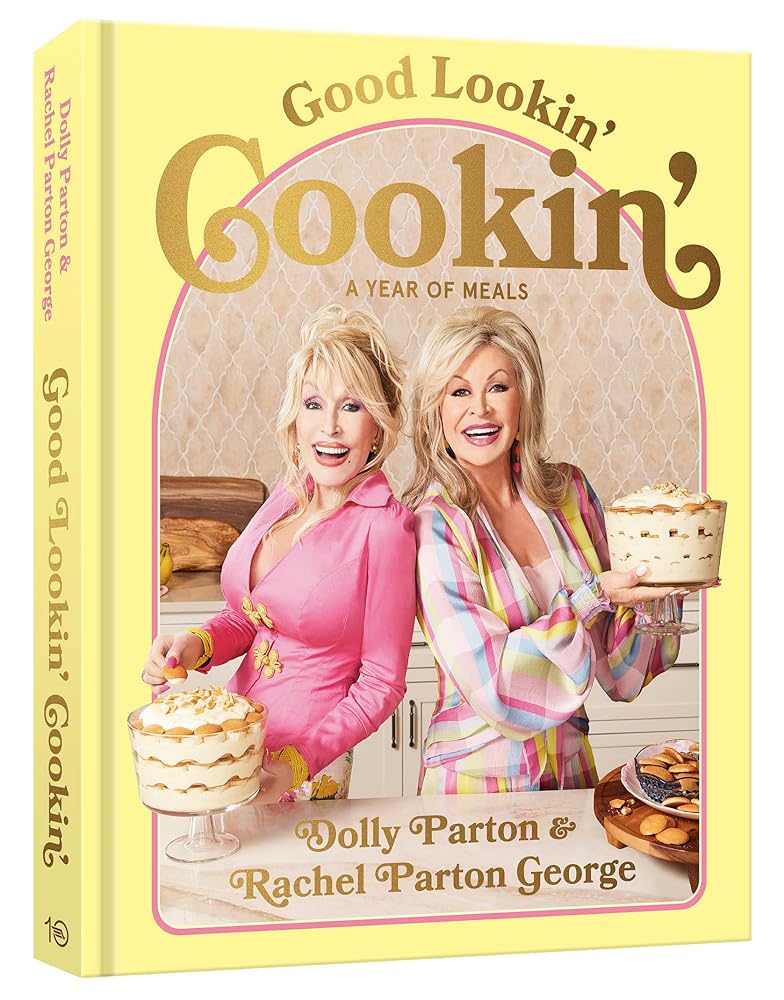 Good Lookin' Cookin': A Year of Meals - A Lifetime of Family, Friends, and Food [A Cookbook] cover image