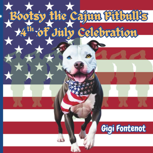 Bootsy the Cajun Pitbull's 4th of July Celebration cover image