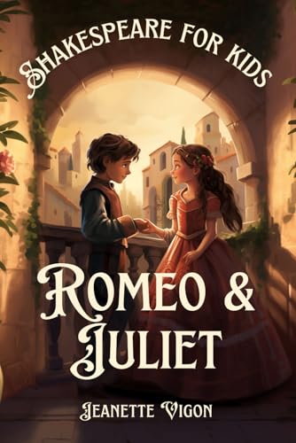Romeo and Juliet | Shakespeare for kids: Shakespeare in a language kids will understand and love cover image