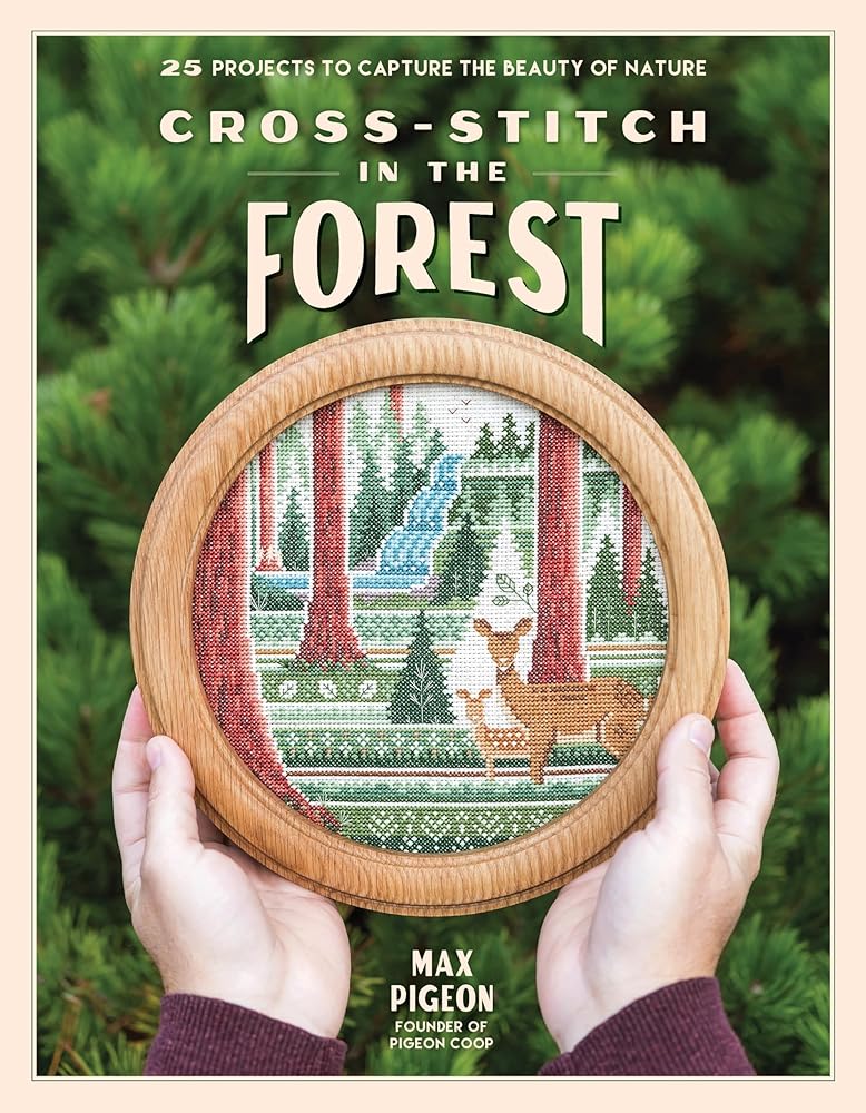 Cross-Stitch in the Forest: 25 Projects to Capture the Beauty of Nature cover image