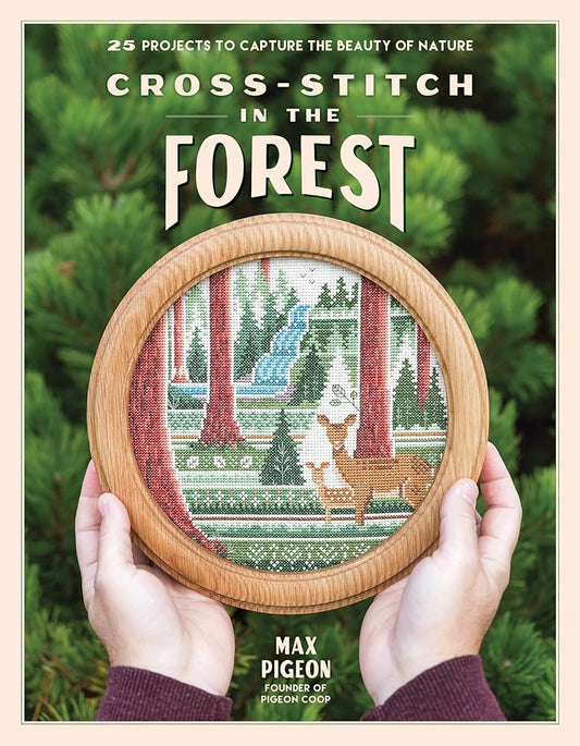 Cross-Stitch in the Forest: 25 Projects to Capture the Beauty of Nature cover image