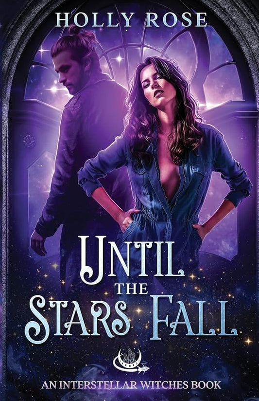 Until the Stars Fall (Interstellar Witches) cover image