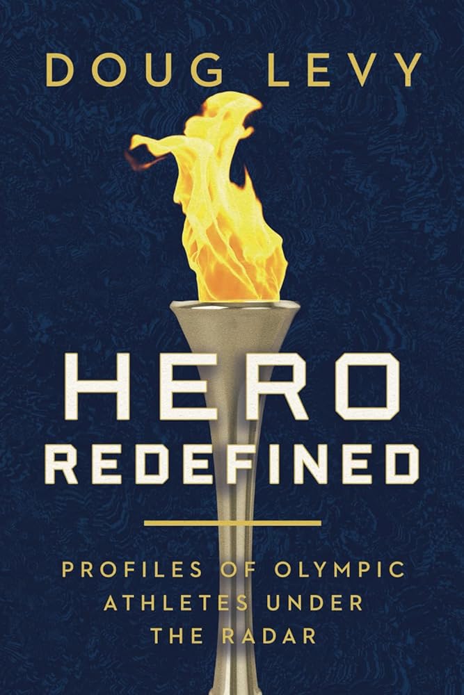 Hero Redefined: Profiles of Olympic Athletes Under the Radar cover image