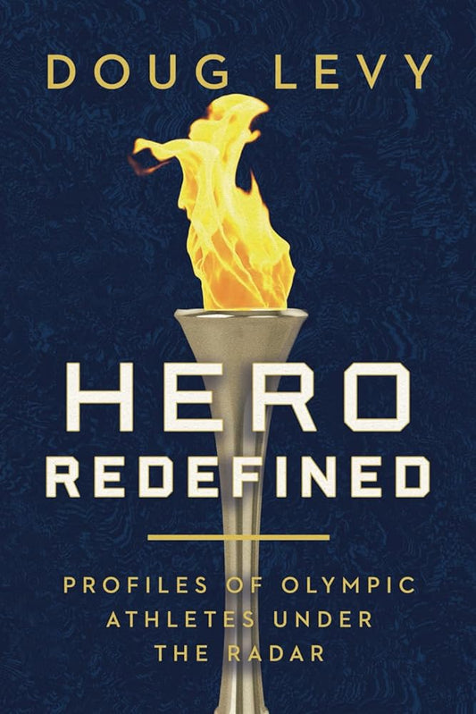 Hero Redefined: Profiles of Olympic Athletes Under the Radar cover image