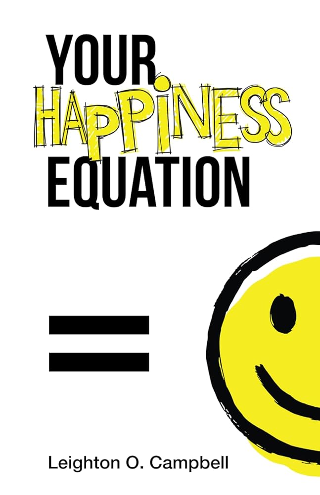 Your Happiness Equation: The Guide to Optimizing Happiness cover image