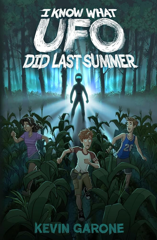 I Know What UFO Did Last Summer (Alien Survival Guide) cover image