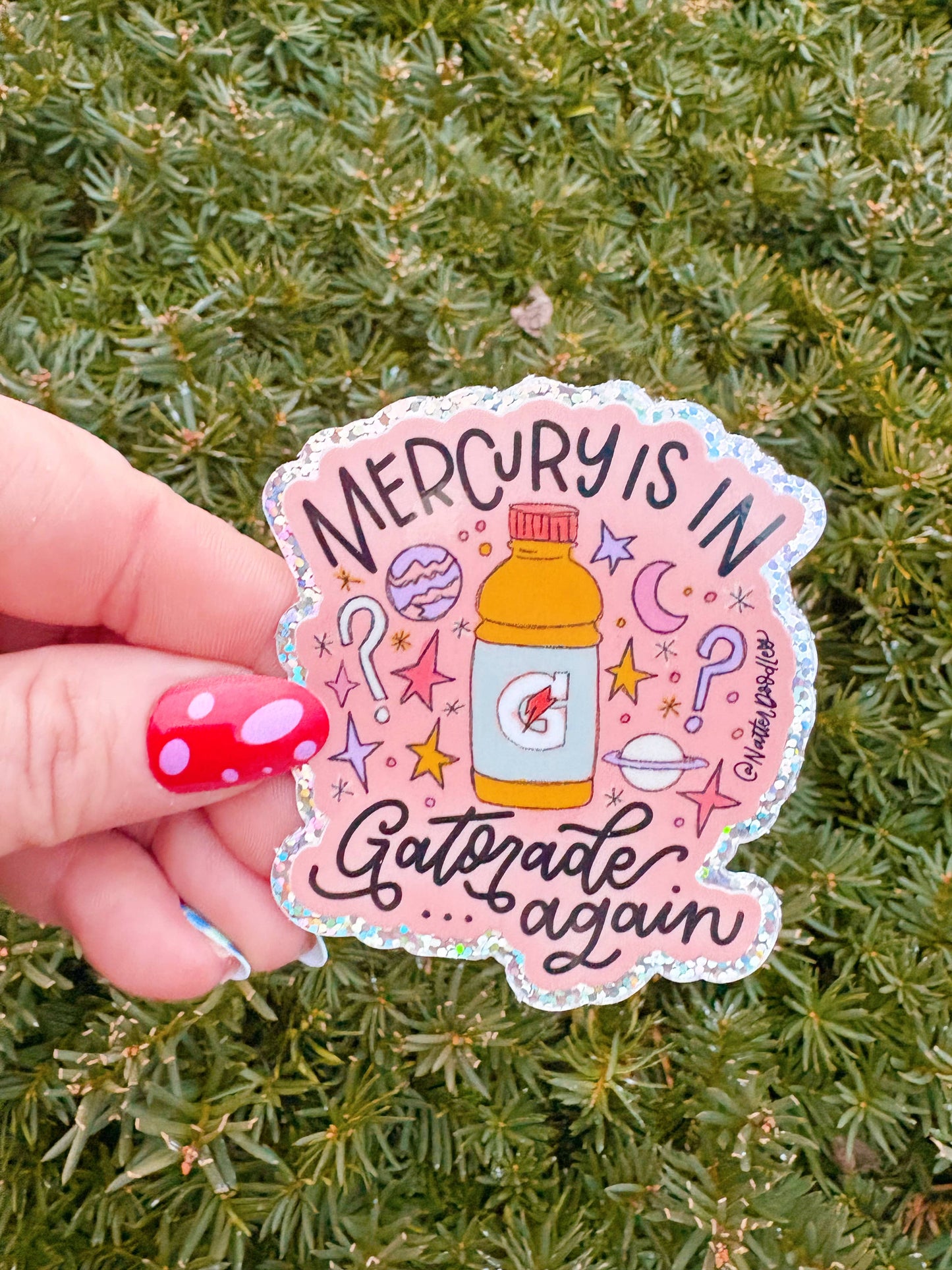 Mercury Is In Gatorade Again Sticker Glitter Vinyl Funny