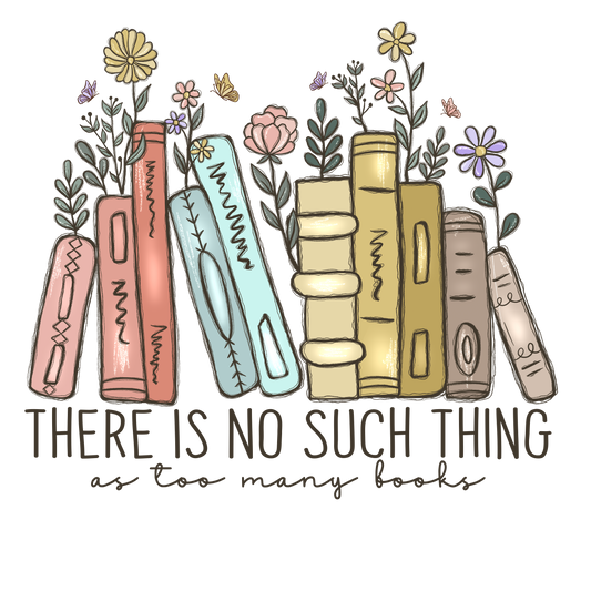 No Such Thing As Too Many Books Vinyl, Sticker, 3x3 in
