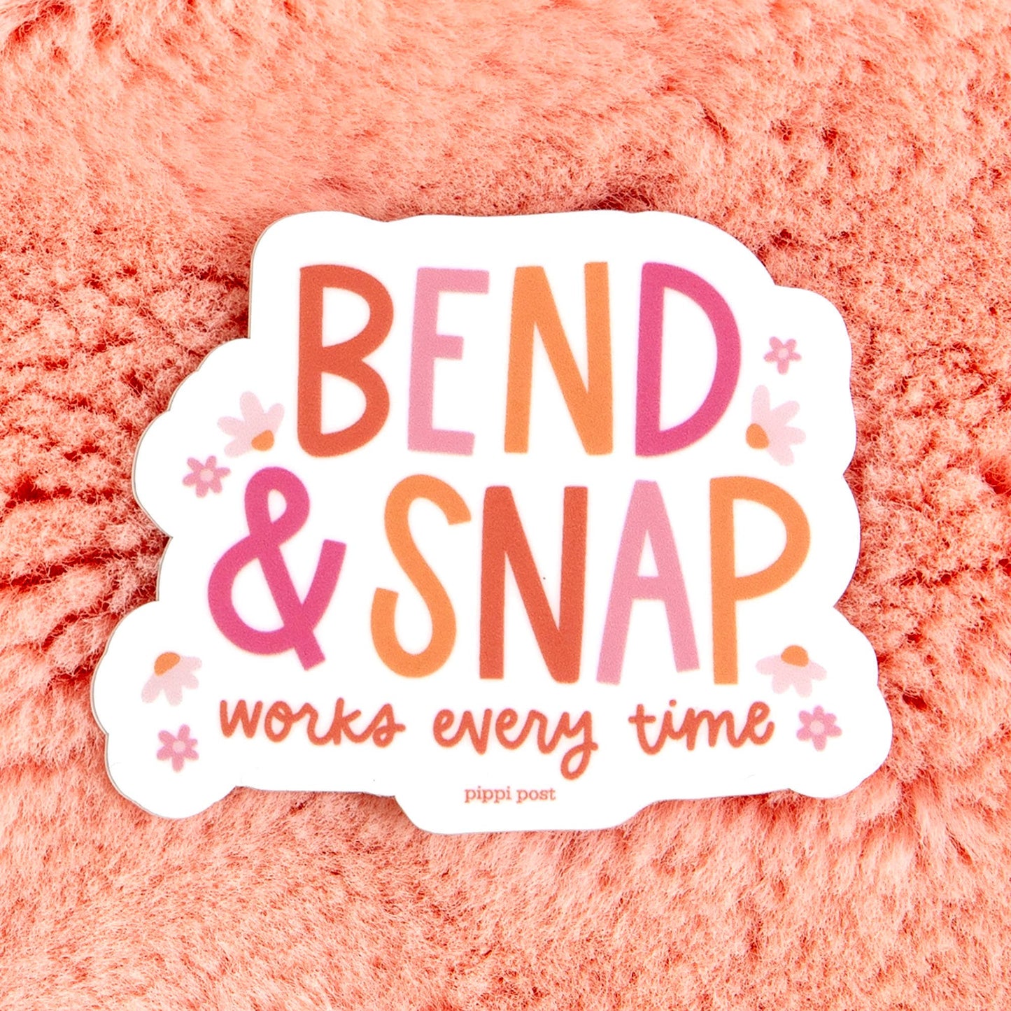 Bend & Snap Decal Sticker